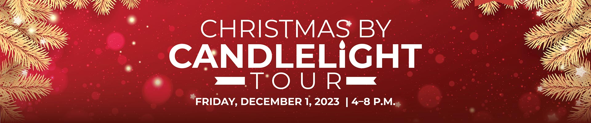 Christmas by Candlelight Tour, Dec. 1, 2023