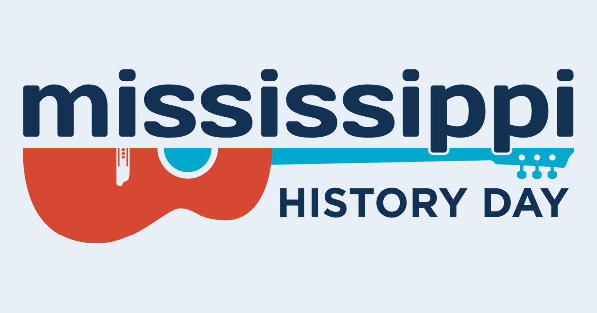 Mississippi History Day Mississippi Department of Archives & History