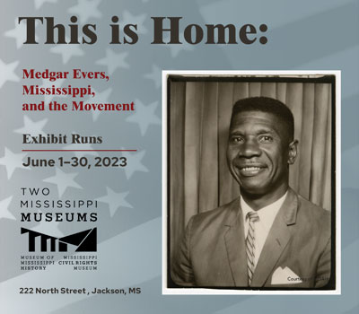 This is Home: Medgar Evers, Mississippi, and the Movement