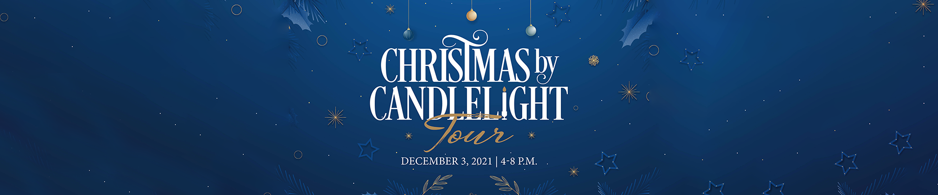 Christmas by Candlelight Tour